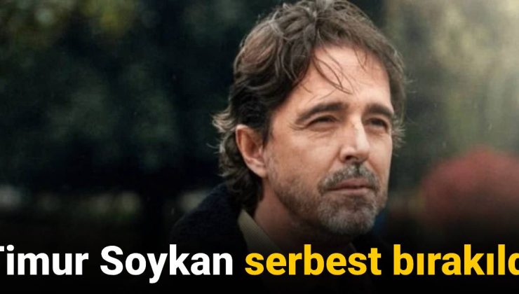 SON DAKİKA! Timur Soykan serbest bırakıldı