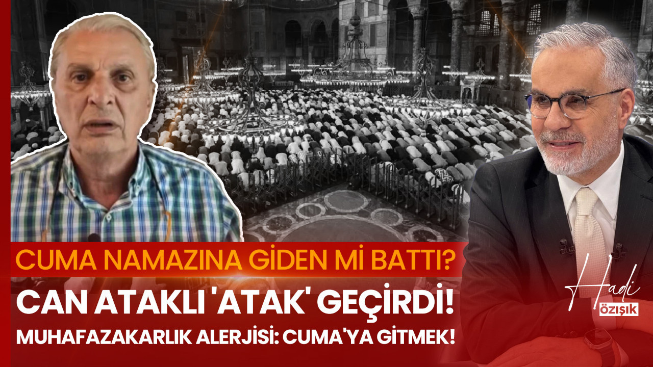 Can Ataklı’nın “Türkiye anormal muhafazakârlaştı” sözlerine Hadi Özışık’tan sert tepki!