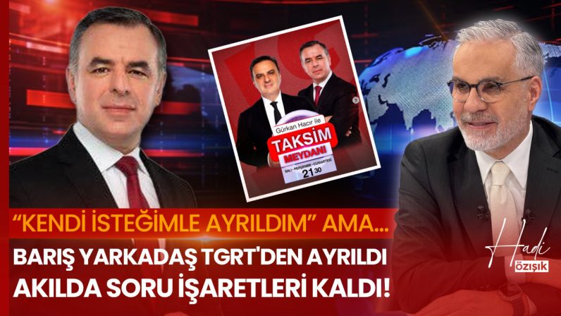 TGRT seyircisi kabullendi ama… Barış Yarkadaş’ın ayrılığı ne anlama geliyor?